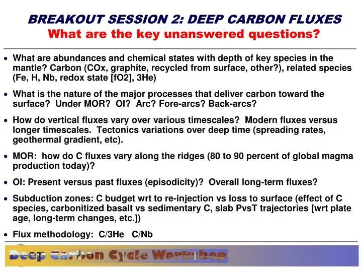 breakout session 2 deep carbon fluxes what are the key unanswered questions