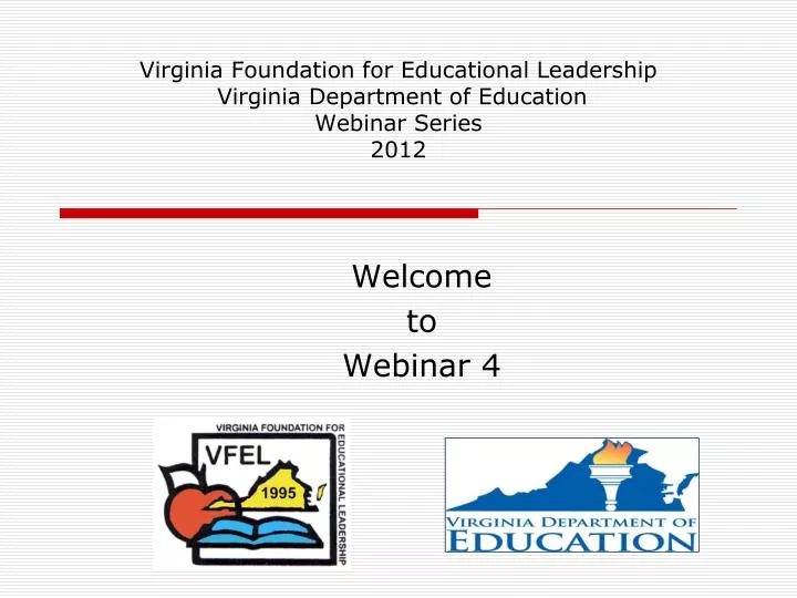 virginia foundation for educational leadership virginia department of education webinar series 2012
