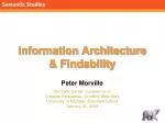 Information Architecture &amp; Findability - slide 1