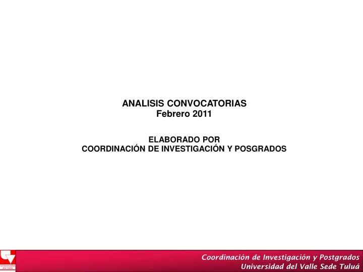 analisis convocatorias febrero 2011 elaborado por coordinaci n de investigaci n y posgrados