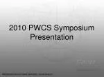 2010 PWCS Symposium Presentation - slide 1