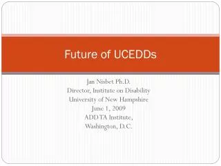 Future of UCEDDs