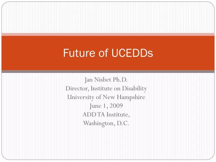 future of ucedds