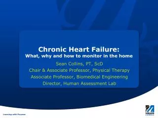 Chronic Heart Failure: What, why and how to monitor in the home