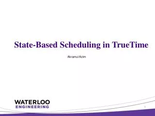 State-Based Scheduling in TrueTime