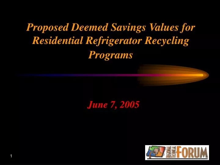 proposed deemed savings values for residential refrigerator recycling programs