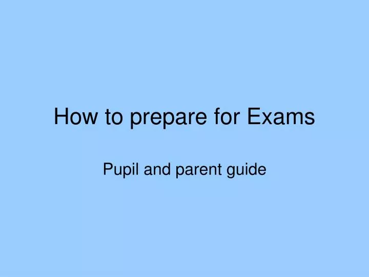 how to prepare for exams