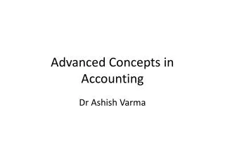Advanced Concepts in Accounting