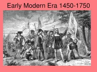 Early Modern Era 1450-1750
