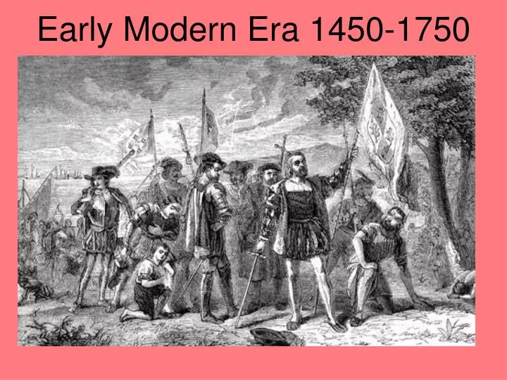 early modern era 1450 1750