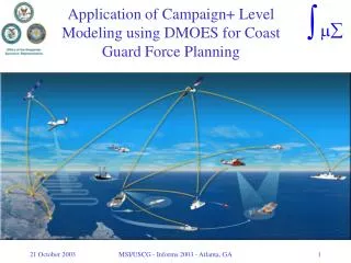 Application of Campaign+ Level Modeling using DMOES for Coast Guard Force Planning