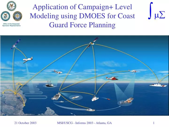 application of campaign level modeling using dmoes for coast guard force planning