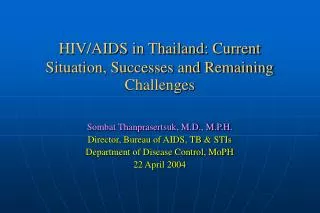 HIV/AIDS in Thailand: Current Situation, Successes and Remaining Challenges