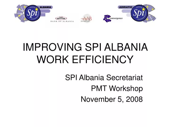 improving spi albania work efficiency