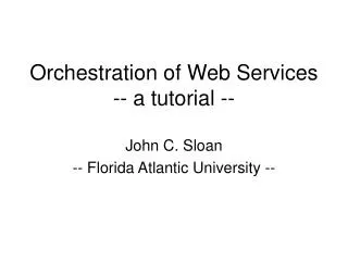 Orchestration of Web Services -- a tutorial --