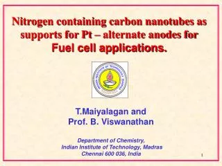 T.Maiyalagan and Prof. B. Viswanathan Department of Chemistry,
