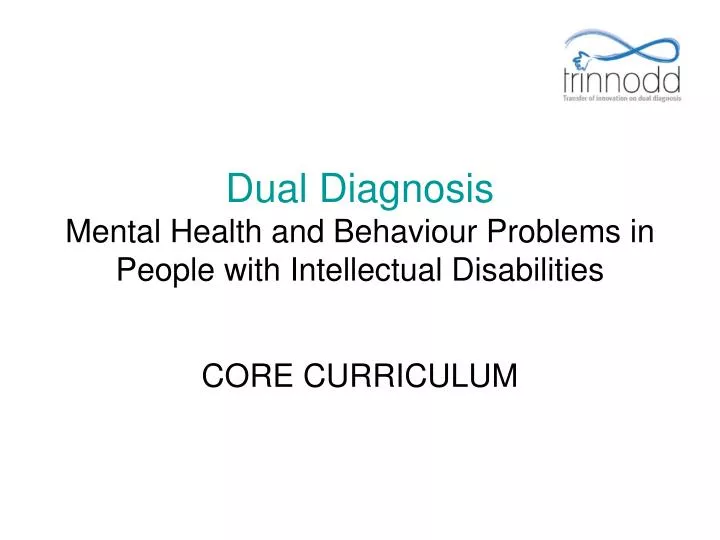 dual diagnosis mental health and behaviour problems in people with intellectual disabilities