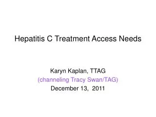 Hepatitis C Treatment Access Needs