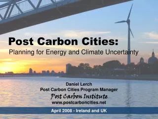 Post Carbon Cities: Planning for Energy and Climate Uncertainty
