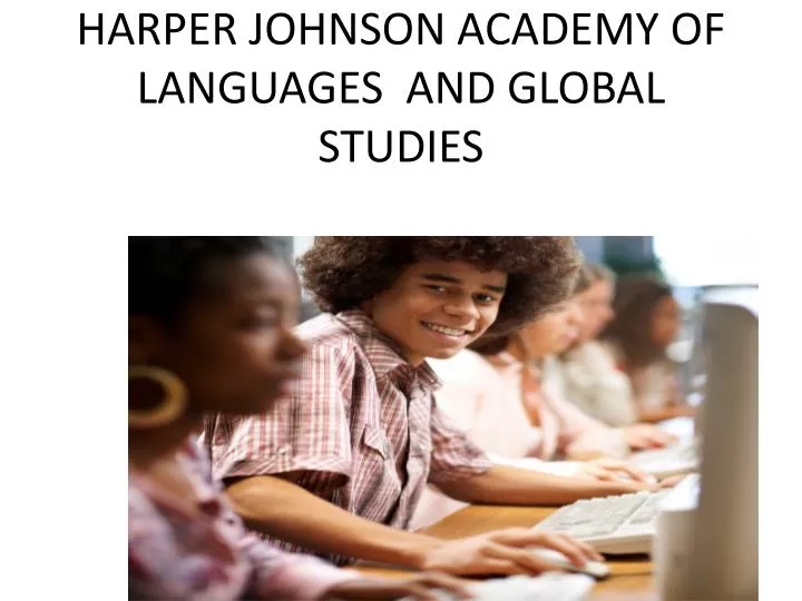 harper johnson academy of languages and global studies