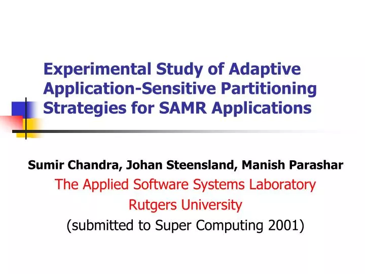 experimental study of adaptive application sensitive partitioning strategies for samr applications