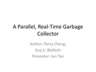 A Parallel, Real-Time Garbage Collector