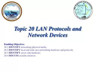 Topic 20 LAN Protocols and Network Devices Enabling Objectives