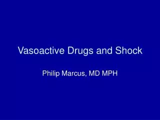 Vasoactive Drugs and Shock
