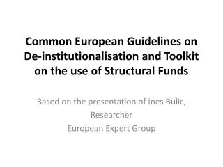 common european guidelines on de institutionalisation and toolkit on the use of structural funds