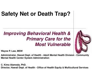 Safety Net or Death Trap? Improving Behavioral Health &amp; Primary Care for the Most Vulnerable