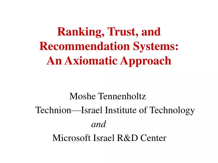 ranking trust and recommendation systems an axiomatic approach