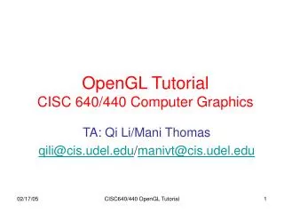 OpenGL Tutorial CISC 640/440 Computer Graphics