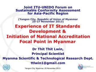 Dr Thit Thit Lwin, Principal Scientist Myanma Scientific &amp; Technological Research Dept.