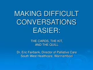 MAKING DIFFICULT CONVERSATIONS EASIER: