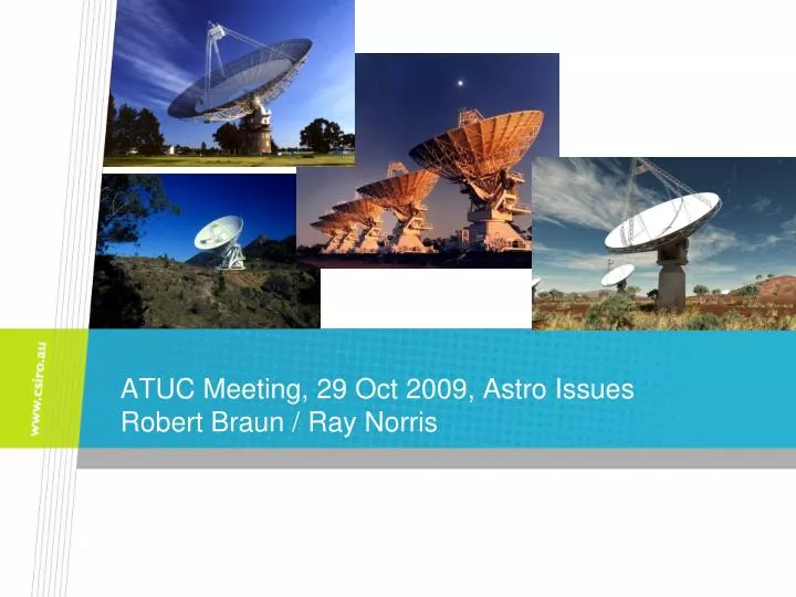 atuc meeting 29 oct 2009 astro issues robert braun ray norris
