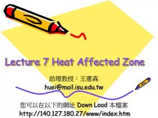 Lecture 7 Heat Affected Zone