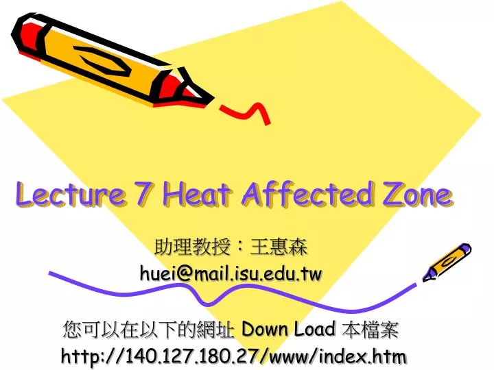 lecture 7 heat affected zone