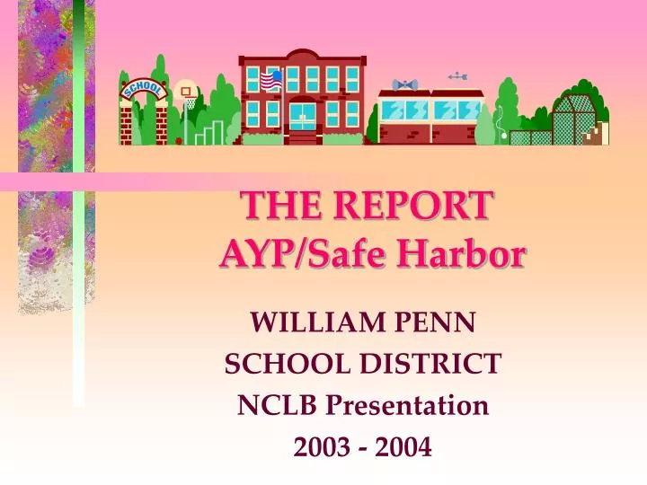 the report ayp safe harbor