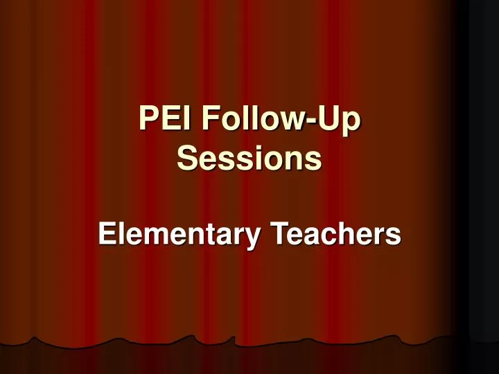 pei follow up sessions