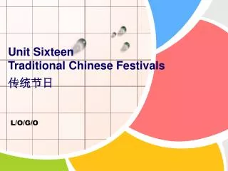 Unit Sixteen Traditional Chinese Festivals ????