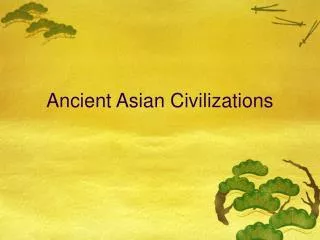 Ancient Asian Civilizations