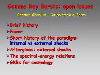 Gamma Ray Bursts: open issues