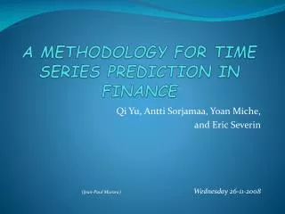 A METHODOLOGY FOR TIME SERIES PREDICTION IN FINANCE
