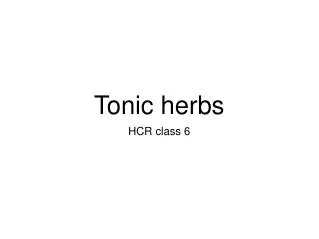 Tonic herbs