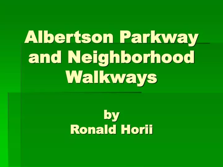 albertson parkway and neighborhood walkways by ronald horii