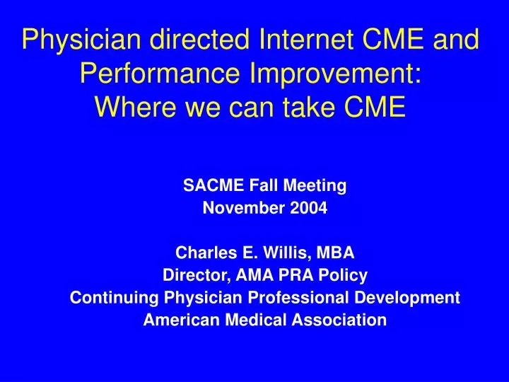 physician directed internet cme and performance improvement where we can take cme