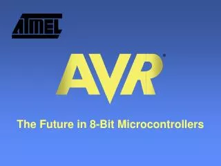 The Future in 8-Bit Microcontrollers