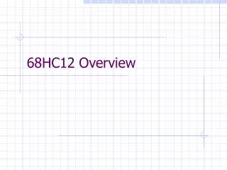 68HC12 Overview