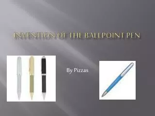 Invention of the ballpoint pen