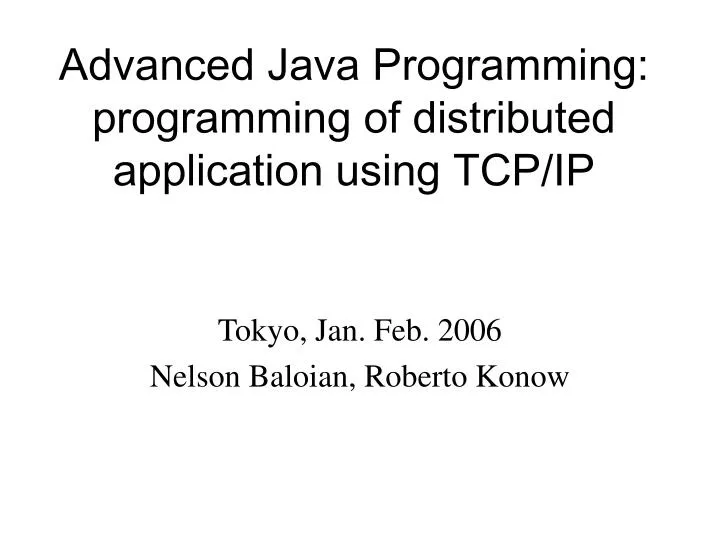 advanced java programming programming of distributed application using tcp ip